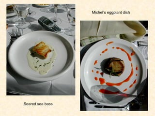 Seared sea bass Michel’s eggplant dish  