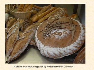 A bread display put together by Auzet bakery in Cavaillon 