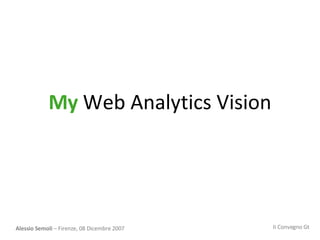 My  Web Analytics Vision 