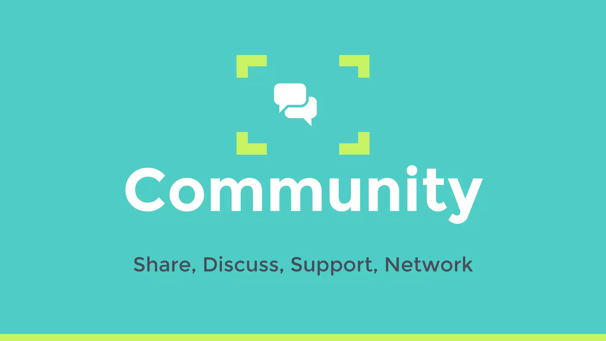 Community
Share, Discuss, Support, Network
 