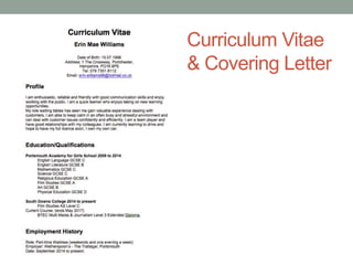 Curriculum Vitae
& Covering Letter
 