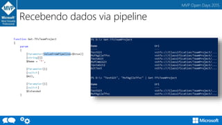 MVP Open Days 2015
Recebendo dados via pipeline
 