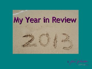 My Year in Review

‘2013’
©

 