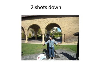 2 shots down