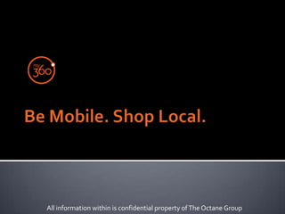 All information within is confidential property of The Octane Group
 
