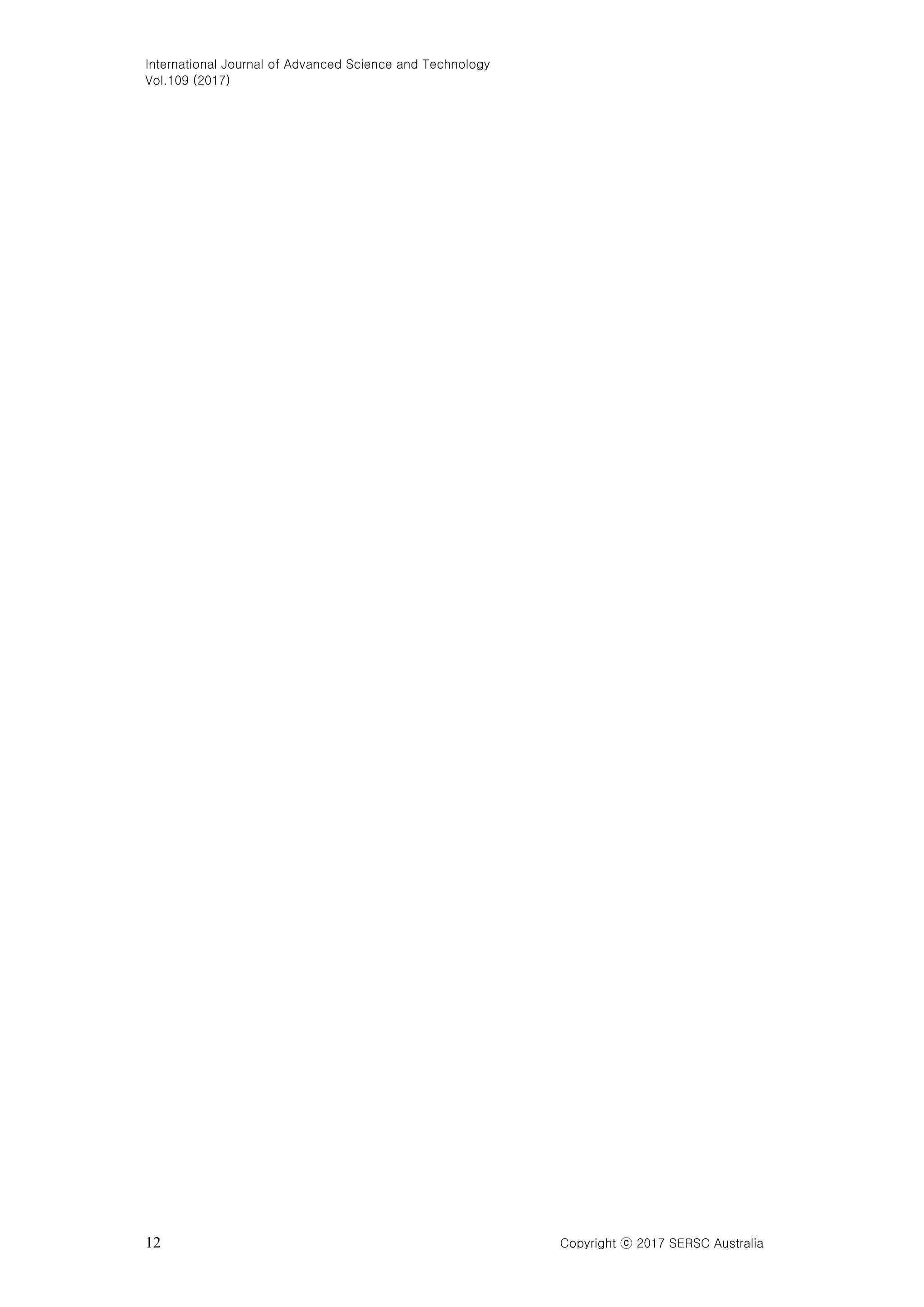 International Journal of Advanced Science and Technology
Vol.109 (2017)
12 Copyright ⓒ 2017 SERSC Australia
 