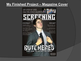 My Finished Project – Magazine Cover
 