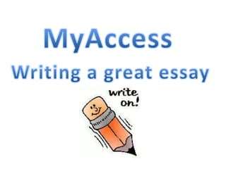 MyAccess Writing a great essay 