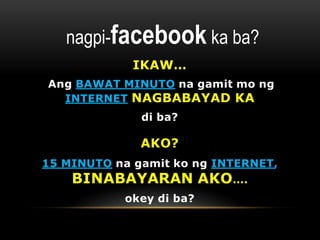 nagpi-facebook ka ba?
 