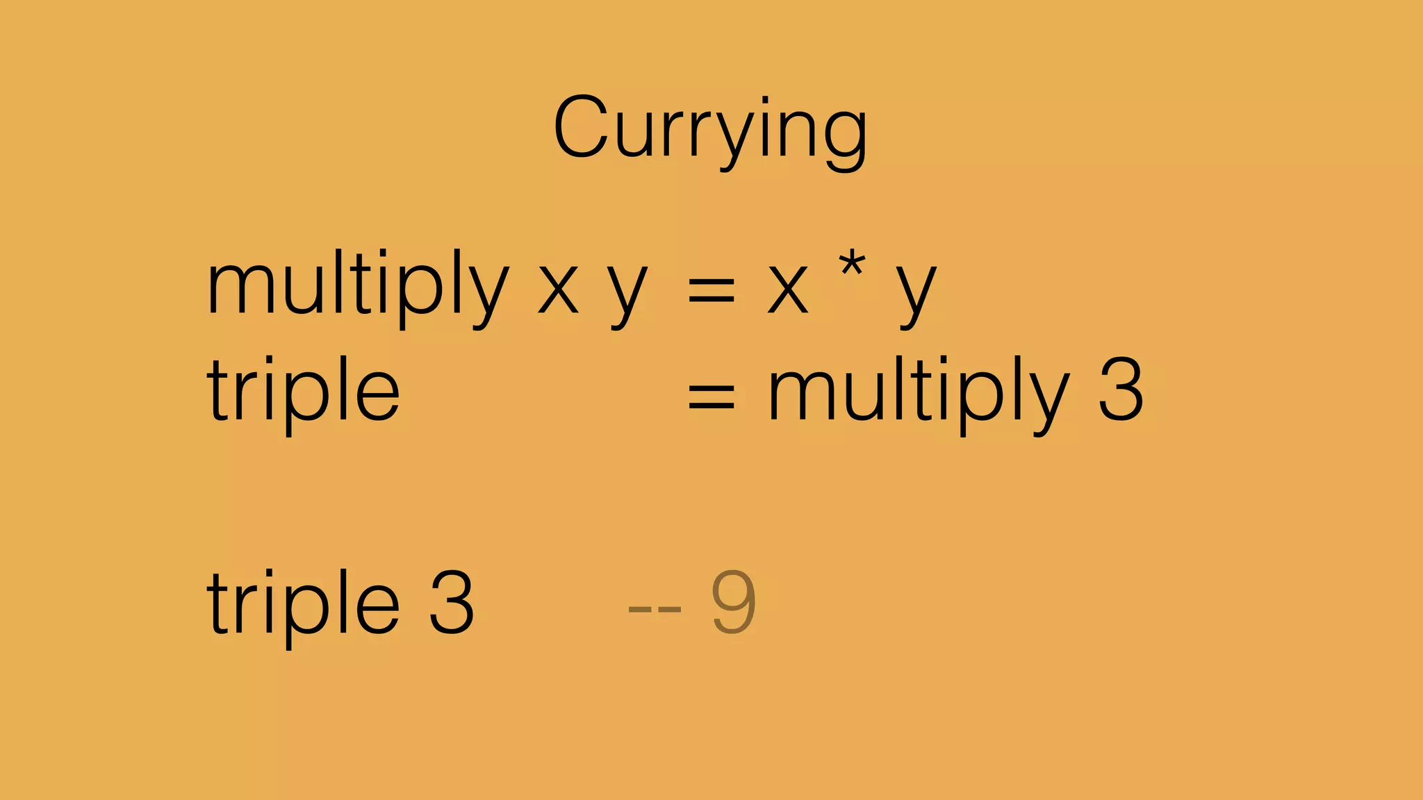 lady : Named ( Aged { } )	

lady = { name=“foo”, age=42 }
 