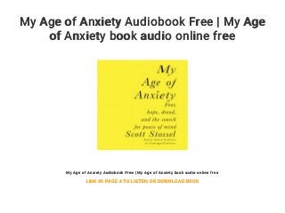 My Age of Anxiety Audiobook Free | My Age
of Anxiety book audio online free
My Age of Anxiety Audiobook Free | My Age of Anxiety book audio online free
LINK IN PAGE 4 TO LISTEN OR DOWNLOAD BOOK
 