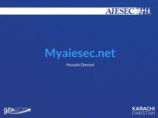Myaiesec.net
Hussain Dewani
 