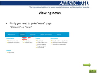 Viewing news

• Firstly you need to go to “news” page:
   “Connect” --> “News”
 