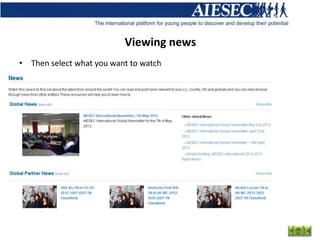 Viewing news
• Then select what you want to watch
 
