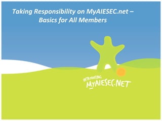 Taking Responsibility on MyAIESEC.net – Basics for All Members 