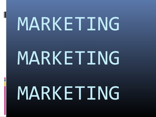 MARKETING
MARKETING
MARKETING
 