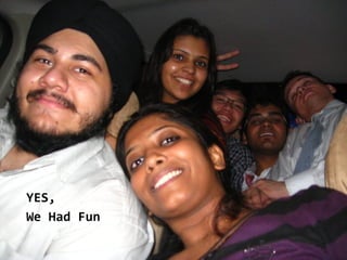 YES,
We Had Fun
 