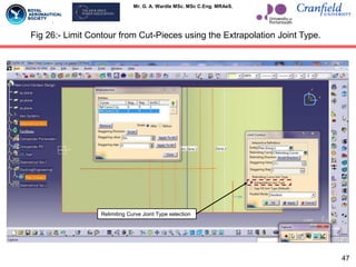 Mr. G. A. Wardle MSc. MSc C.Eng. MRAeS.
Fig 26:- Limit Contour from Cut-Pieces using the Extrapolation Joint Type.
Relimiting Curve Joint Type selection
47
 