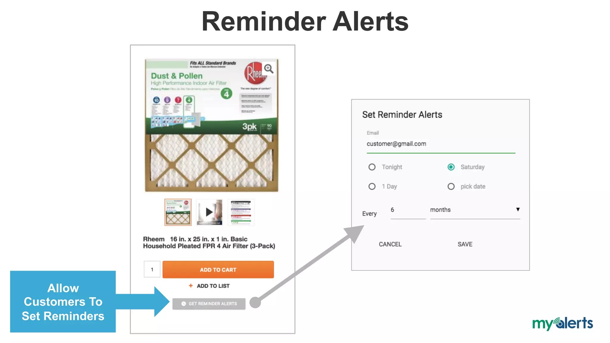 Reminder Alerts
Allow
Customers To
Set Reminders
 