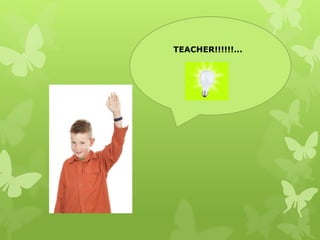 TEACHER!!!!!!...