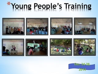 *Young Peoples Training
 