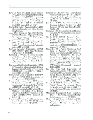 Strengths, Constraints, Opportunities, and Risks




(lending) rate and the interest rate spread are                             Inadequate Infrastructure. Myanmar lags
…‘’ƒ”ƒ–‹˜‡Ž› Š‹‰Šǡ ”‡ϐŽ‡…–‹‰ ‹‡ˆϐ‹…‹‡…› ‹                          behind many of its regional neighbors in both the
the sector (Figures 12 and 13). Myanmar can                             availability and quality of key infrastructure and
also pay more attention to scaling up domestic                          related services (Figure 14). The country scores
saving to ensure stability and sustainability of                        more or less on par with Cambodia and the Lao
†‡˜‡Ž‘’‡– ˆ—†‹‰ ‡˜‡ ƒ• ‡š–‡”ƒŽ ϐ‹ƒ…‹‰                          PDR but worse than other countries in the region
ϐŽ‘™ ‹• ‹…”‡ƒ•‹‰Ǥ                                                     for both logistics performance and the quality of

Figure 12. Real Interest Rates of Selected ASEAN Countries, 2000–2010 (%)
        30.0
        25.0
        20.0
        15.0
        10.0
         5.0
         0.0
         -5.0
       -10.0
       -15.0
       -20.0
                   2000                 2002                     2004          2006                2008                  2010

                                       Indonesia             Myanmar           Philippines           Viet Nam

ASEAN = Association of Southeast Asian Nations.
Source: WB-WDI 2012


Figure 13. Interest Rate Spread of Selected ASEAN Countries, 2000–2010 (%)

       8.0

       7.0

       6.0

       5.0

       4.0

       3.0

       2.0

       1.0

         0
                 2000                 2002                  2004              2006               2008                  2010

                                     Indonesia             Myanmar           Philippines           Viet Nam


ASEAN = Association of Southeast Asian Nations.
Note: Interest rate spread is lending rate minus deposit rate.
Source: WB-WDI 2012




                                                                                                                                    21
 