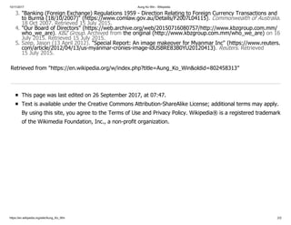 10/11/2017 Aung Ko Win - Wikipedia
https://en.wikipedia.org/wiki/Aung_Ko_Win 2/2
3. "Banking (Foreign Exchange) Regulations 1959 - Direction Relating to Foreign Currency Transactions and
to Burma (18/10/2007)" (https://www.comlaw.gov.au/Details/F2007L04115). Commonwealth of Australia.
18 Oct 2007. Retrieved 15 July 2015.
4. "Our Board of Directors" (https://web.archive.org/web/20150716080757/http://www.kbzgroup.com.mm/
who_we_are). KBZ Group. Archived from the original (http://www.kbzgroup.com.mm/who_we_are) on 16
July 2015. Retrieved 15 July 2015.
5. Szep, Jason (13 April 2012). "Special Report: An image makeover for Myanmar Inc" (https://www.reuters.
com/article/2012/04/13/us-myanmar-cronies-image-idUSBRE83B0YU20120413). Reuters. Retrieved
15 July 2015.
Retrieved from "https://en.wikipedia.org/w/index.php?title=Aung_Ko_Win&oldid=802458313"
This page was last edited on 26 September 2017, at 07:47.
Text is available under the Creative Commons Attribution-ShareAlike License; additional terms may apply.
By using this site, you agree to the Terms of Use and Privacy Policy. Wikipedia® is a registered trademark
of the Wikimedia Foundation, Inc., a non-profit organization.
 