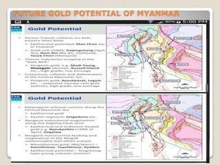 Gold In Myanmar MAP TELLING THE STORY OF GOLD MINE IN MYANMAR | PPTX