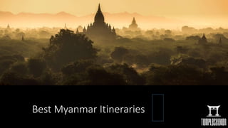Best Myanmar Itineraries
 