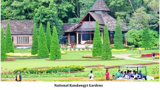 National Kandawgyi Gardens 
 