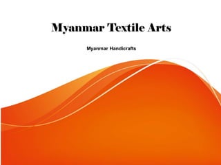 Myanmar textiles art