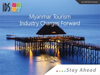Myanmar Tourism
Industry Charges Forward
 