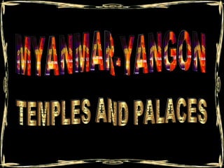 MYANMAR-YANGON TEMPLES AND PALACES 