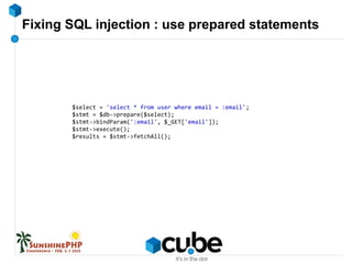 Fixing SQL injection : use prepared statements
$select = 'select * from user where email = :email';
$stmt = $db->prepare($select);
$stmt->bindParam(':email', $_GET['email']);
$stmt->execute();
$results = $stmt->fetchAll();
 