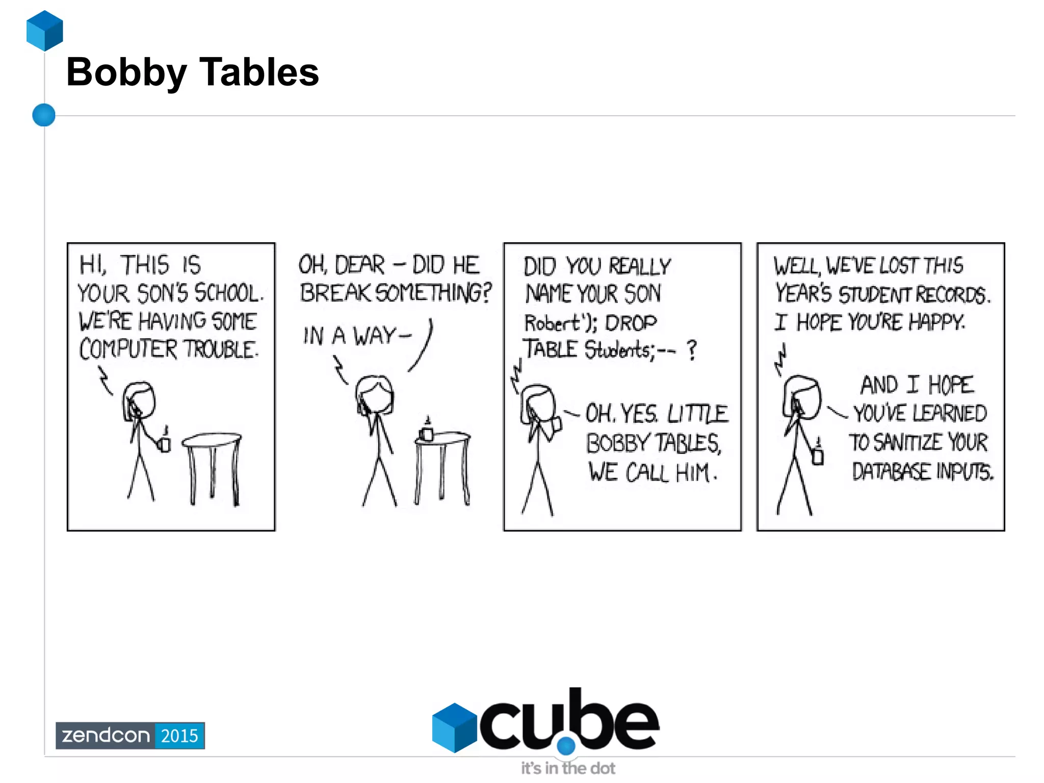 Bobby Tables
 