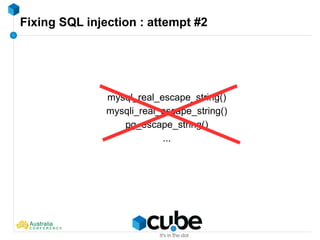 Fixing SQL injection : attempt #2
mysql_real_escape_string()
mysqli_real_escape_string()
pg_escape_string()
...
 