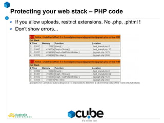 Protecting your web stack – PHP code
If you allow uploads, restrict extensions. No .php, .phtml !
Don't show errors...
 