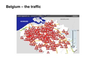 Belgium – the traffic
 