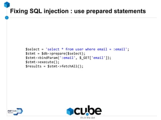 Fixing SQL injection : use prepared statements
$select = 'select * from user where email = :email';
$stmt = $db->prepare($select);
$stmt->bindParam(':email', $_GET['email']);
$stmt->execute();
$results = $stmt->fetchAll();
 