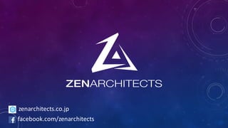 zenarchitects.co.jp
facebook.com/zenarchitects
 