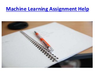 Machine Learning Assignment Help
 