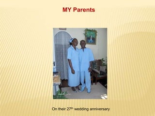 MY Parents




On their 27th wedding anniversary
 