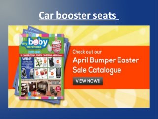 Car booster seats
 