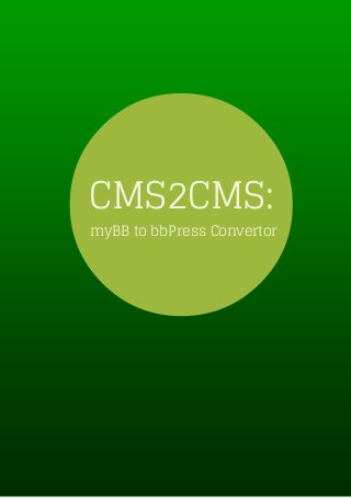 CMS2CMS:
myBB to bbPress Convertor
 