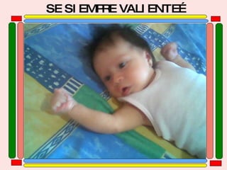 SE SIEMPRE VALIENTE… 