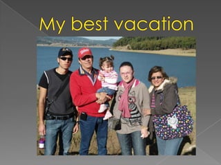 My best vacation
