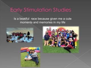 Is a beatiful race because given me a cute
moments and memories in my life
 