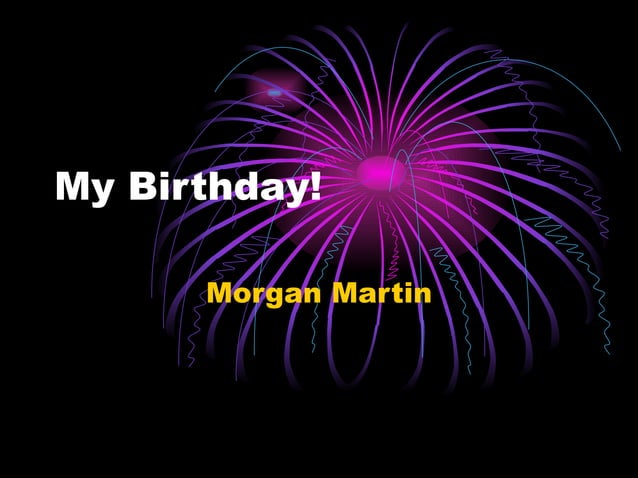 My Birthday Powerpoint PPT my-birthday-powerpoint-ppt