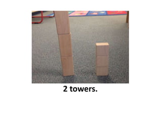 2 towers.
 