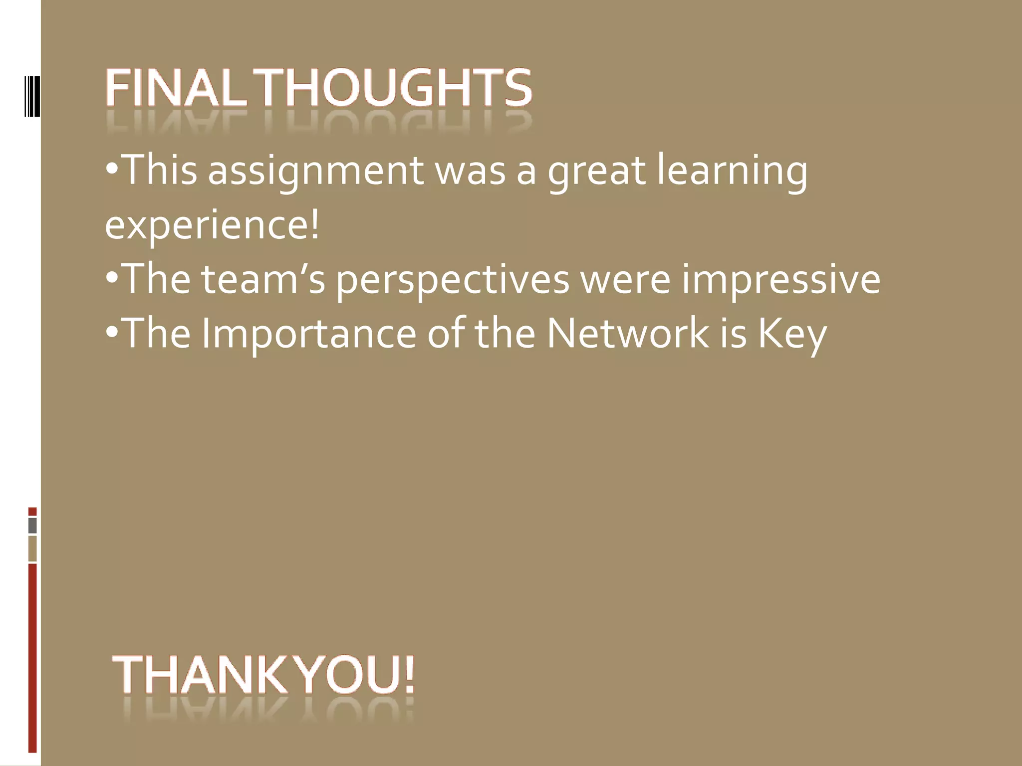 FINAL THoughtsThisassignmentwas a greatlearningexperience!